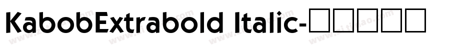KabobExtrabold Italic字体转换